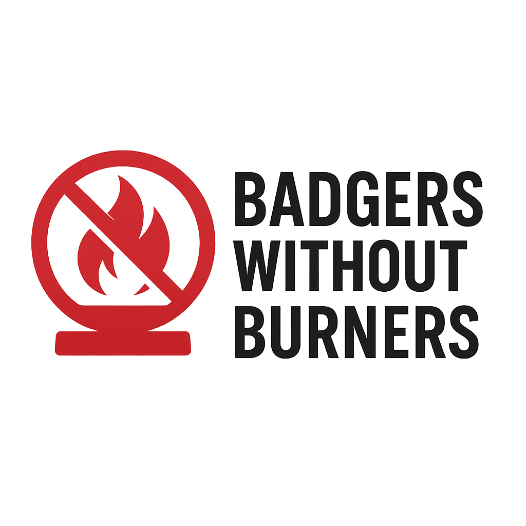 Badgers Without Burners